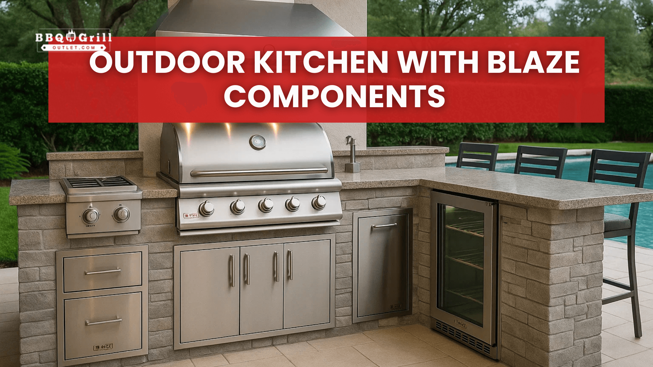 Enhancing Your Outdoor Kitchen with Blaze Components